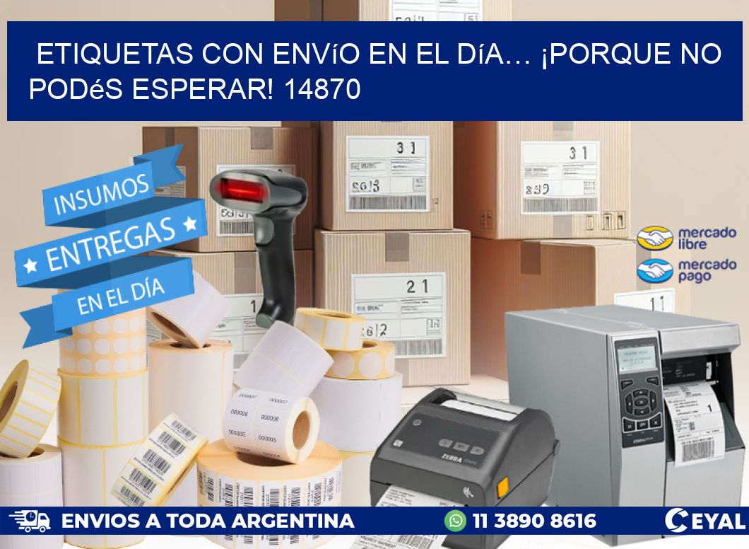 Etiquetas con Envío en el Día… ¡Porque No Podés Esperar! 14870
