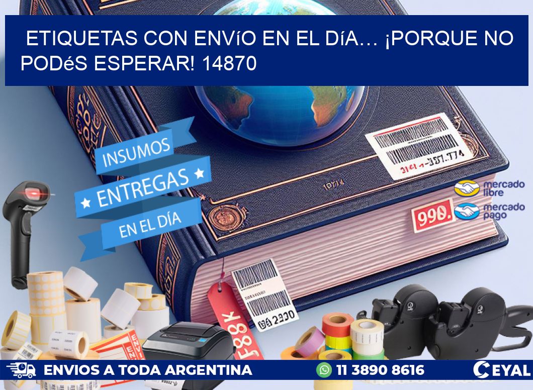Etiquetas con Envío en el Día… ¡Porque No Podés Esperar! 14870