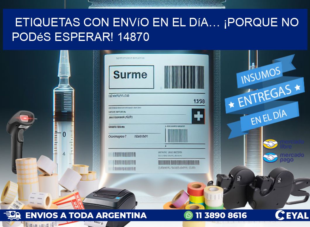 Etiquetas con Envío en el Día… ¡Porque No Podés Esperar! 14870