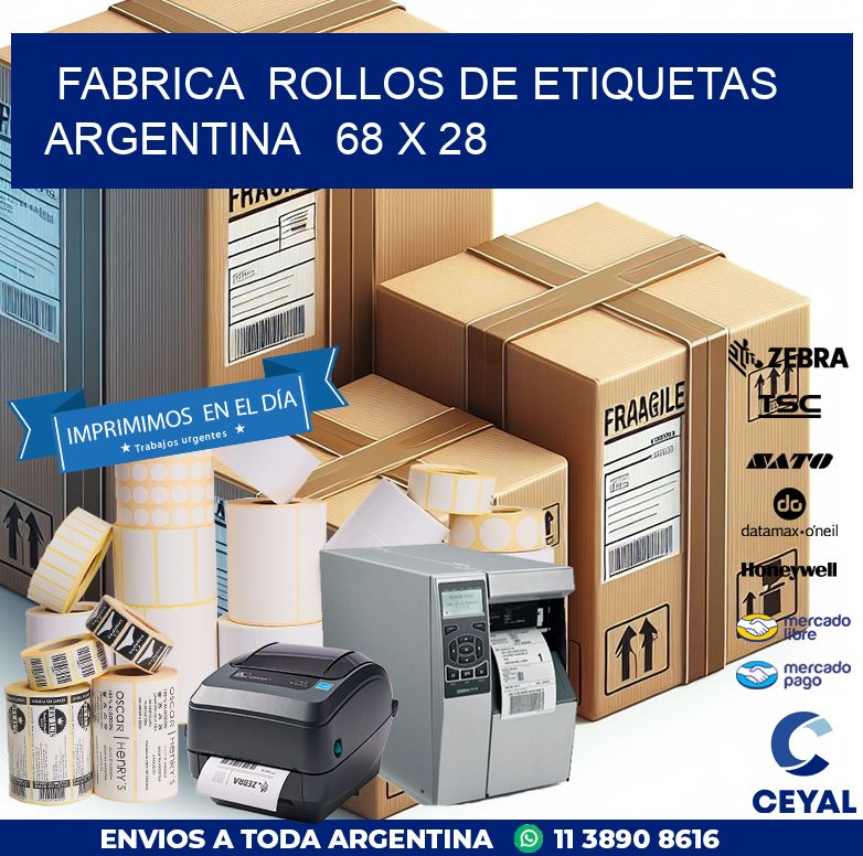 Fabrica  ROLLOS DE ETIQUETAS ARGENTINA   68 x 28