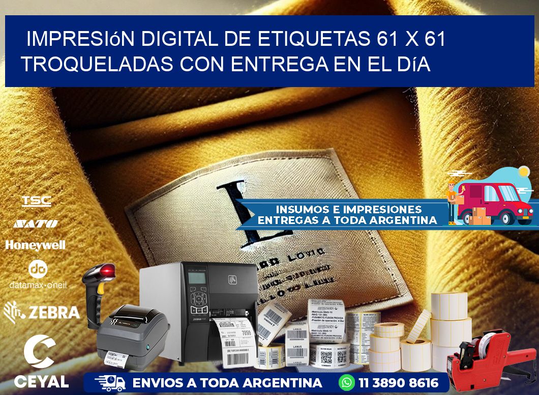 Impresión digital de etiquetas 61 x 61 troqueladas con entrega en el día