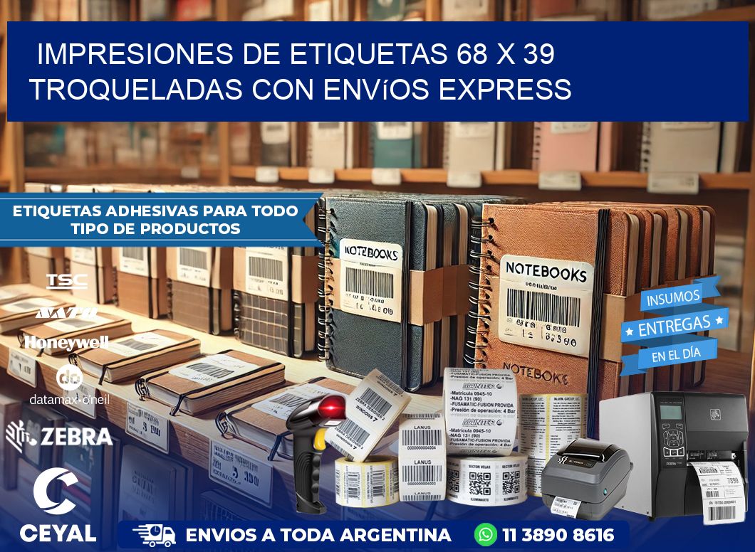 Impresiones de etiquetas 68 x 39 troqueladas con envíos express