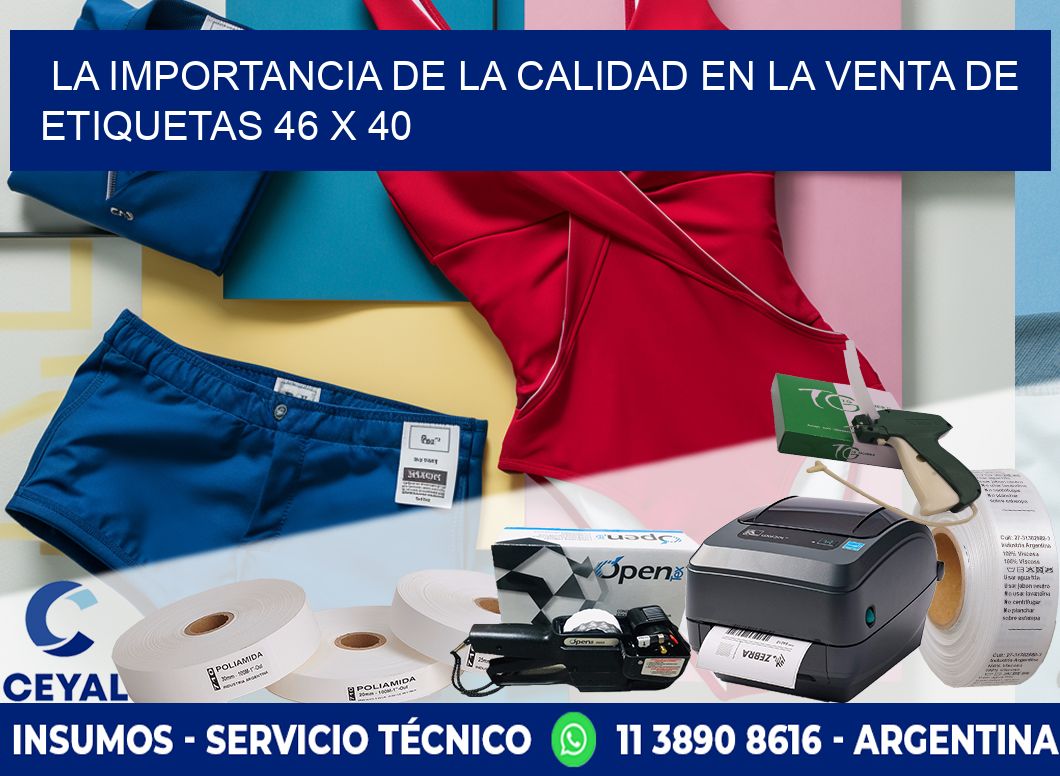 La Importancia de la Calidad en la Venta de Etiquetas 46 x 40