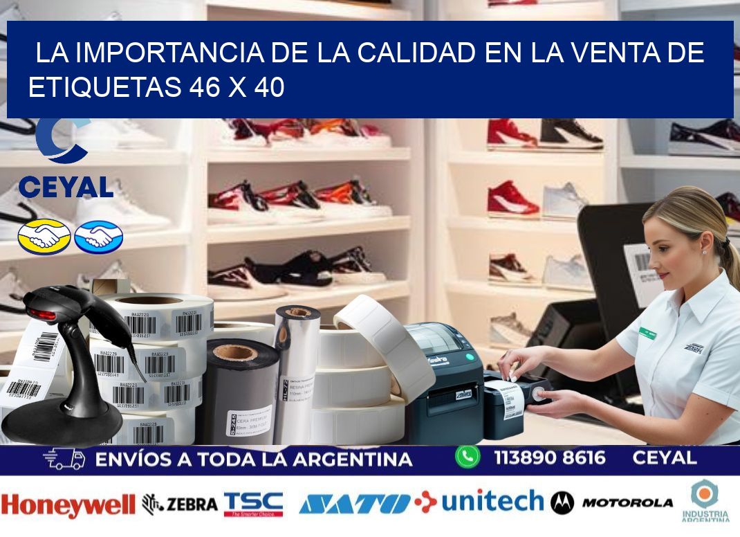 La Importancia de la Calidad en la Venta de Etiquetas 46 x 40