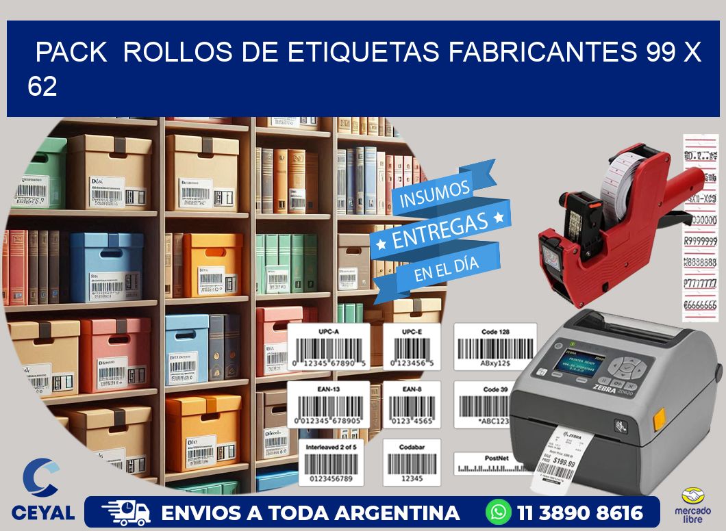 Pack ROLLOS DE ETIQUETAS FABRICANTES 99 x 62