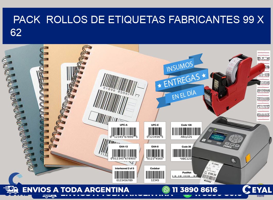 Pack ROLLOS DE ETIQUETAS FABRICANTES 99 x 62