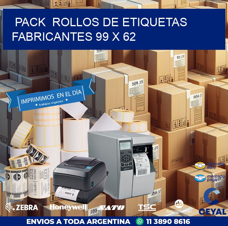 Pack ROLLOS DE ETIQUETAS FABRICANTES 99 x 62