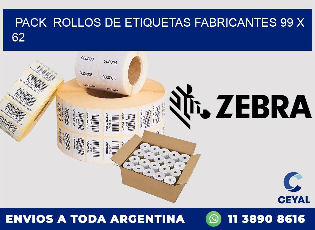 Pack ROLLOS DE ETIQUETAS FABRICANTES 99 x 62