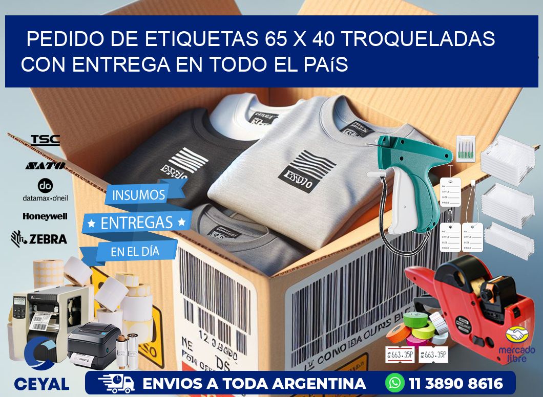 Pedido de etiquetas 65 x 40 troqueladas con entrega en todo el país