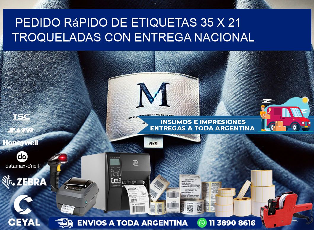 Pedido rápido de etiquetas 35 x 21 troqueladas con entrega nacional
