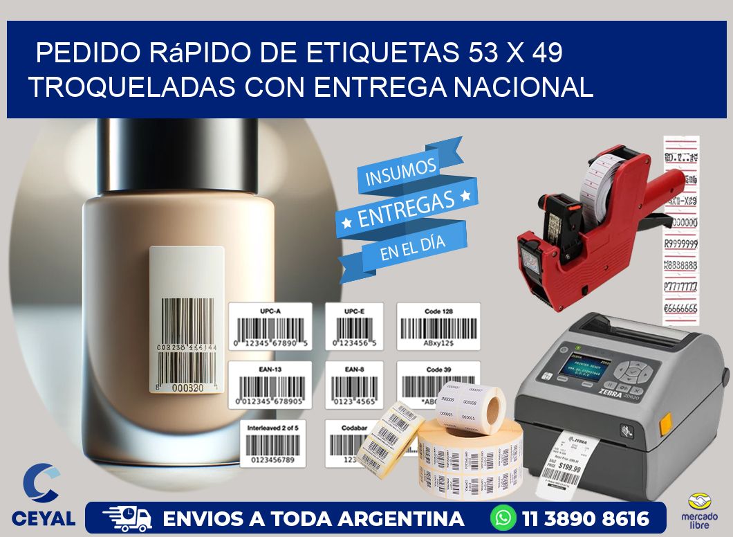 Pedido rápido de etiquetas 53 x 49 troqueladas con entrega nacional