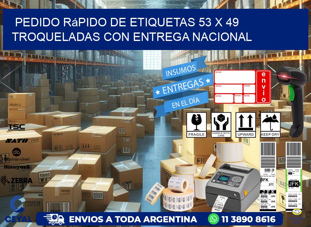 Pedido rápido de etiquetas 53 x 49 troqueladas con entrega nacional