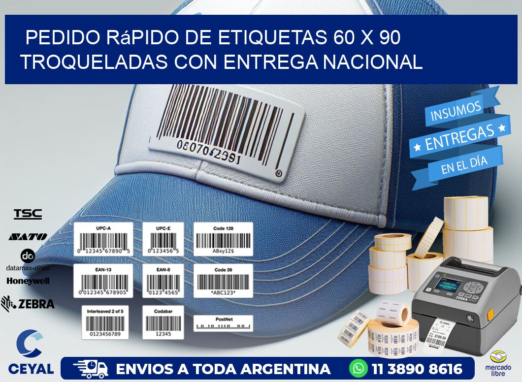 Pedido rápido de etiquetas 60 x 90 troqueladas con entrega nacional
