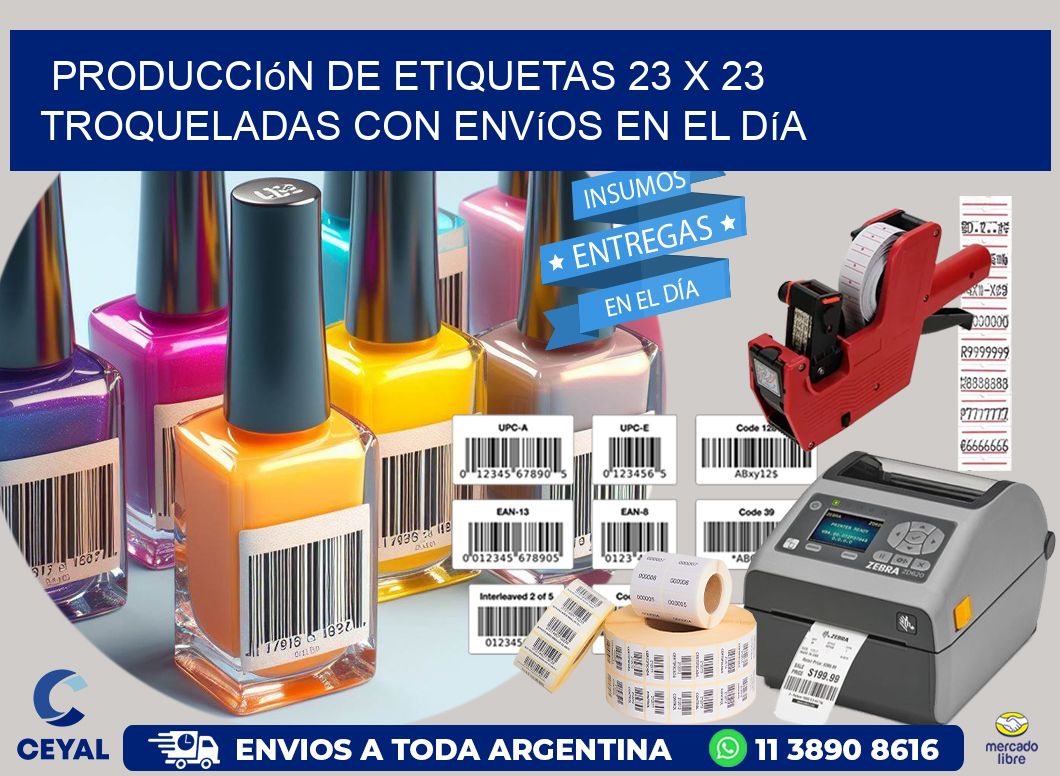 Producción de etiquetas 23 x 23 troqueladas con envíos en el día