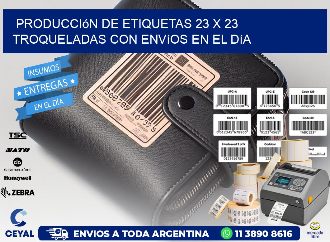 Producción de etiquetas 23 x 23 troqueladas con envíos en el día