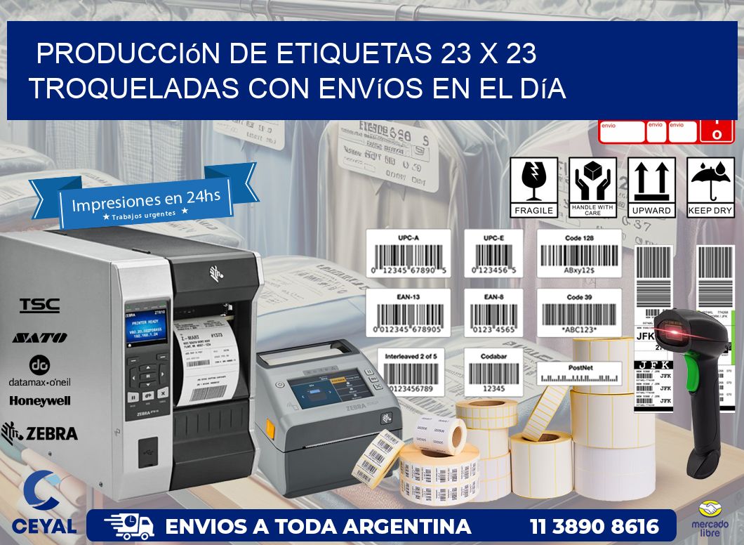 Producción de etiquetas 23 x 23 troqueladas con envíos en el día