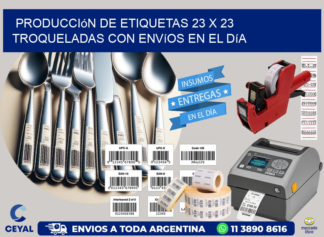 Producción de etiquetas 23 x 23 troqueladas con envíos en el día