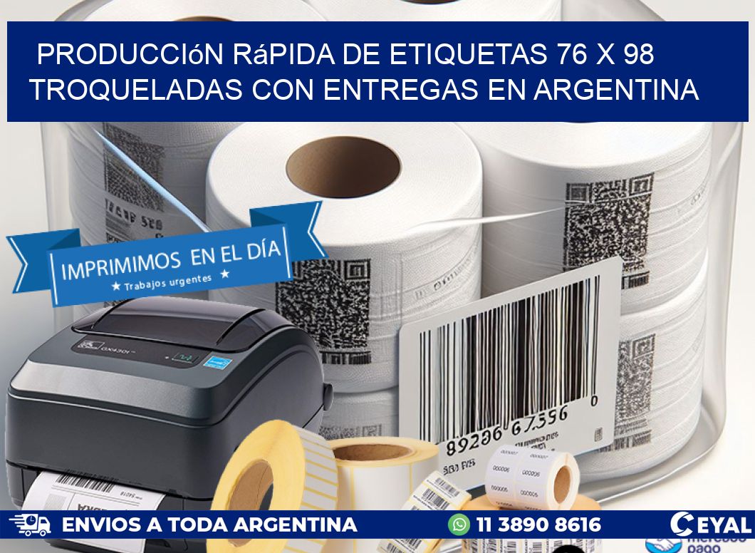 Producción rápida de etiquetas 76 x 98 troqueladas con entregas en Argentina