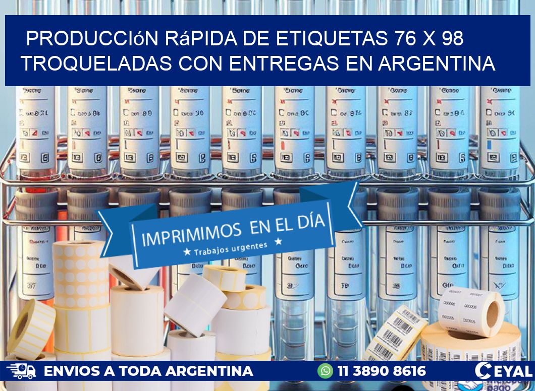 Producción rápida de etiquetas 76 x 98 troqueladas con entregas en Argentina