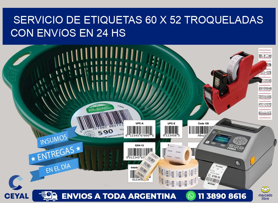 Servicio de etiquetas 60 x 52 troqueladas con envíos en 24 hs