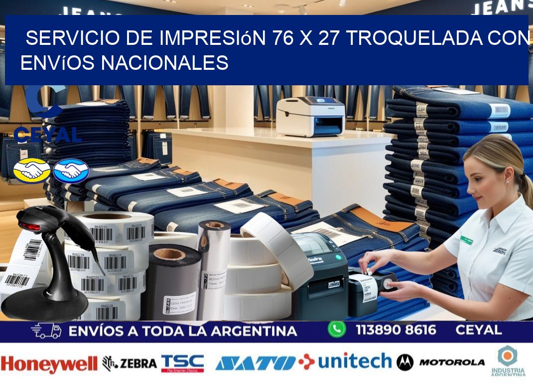 Servicio de impresión 76 x 27 troquelada con envíos nacionales