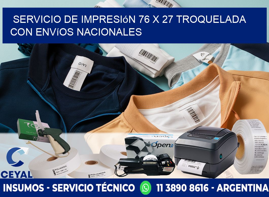 Servicio de impresión 76 x 27 troquelada con envíos nacionales