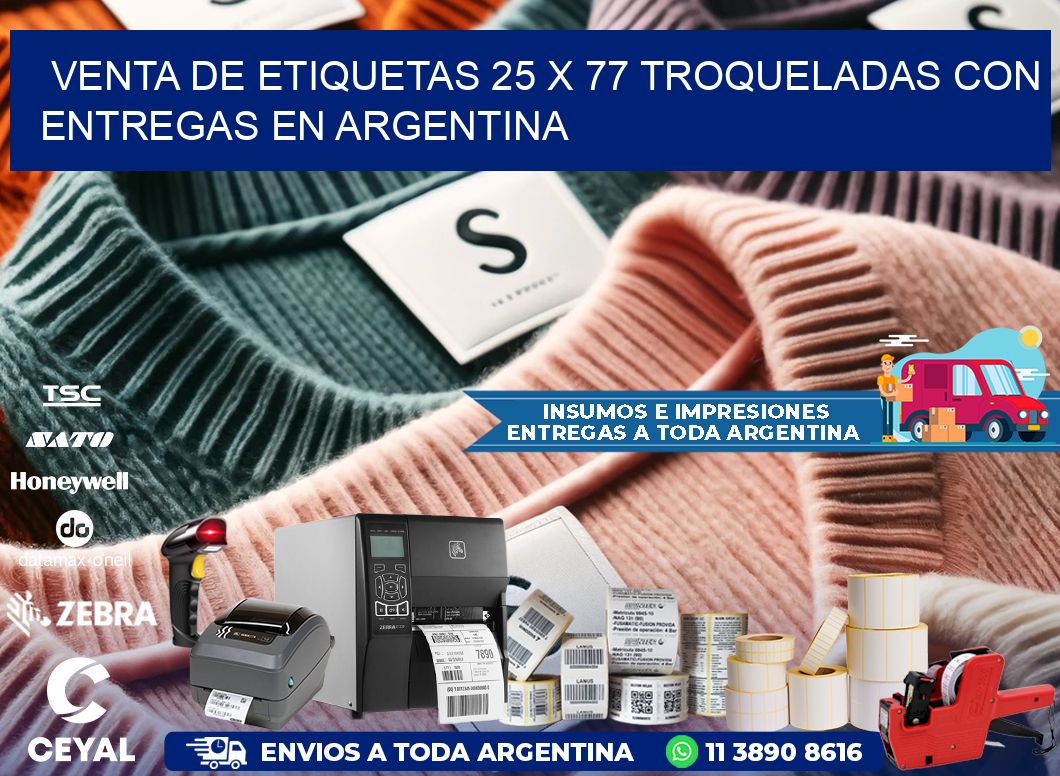 Venta de etiquetas 25 x 77 troqueladas con entregas en Argentina