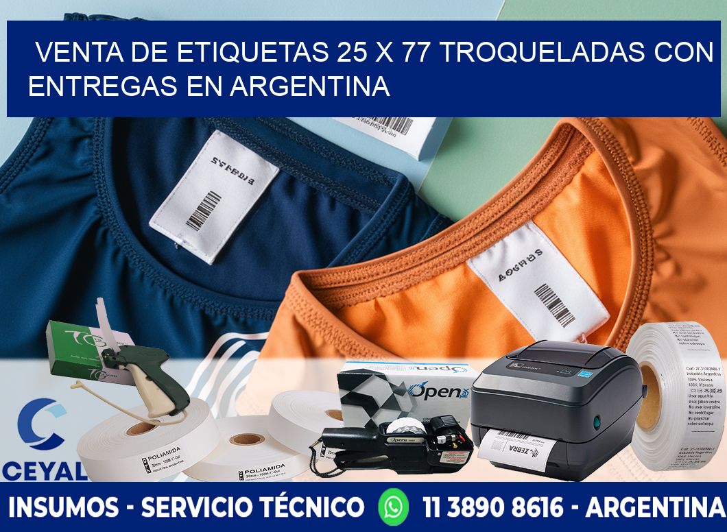 Venta de etiquetas 25 x 77 troqueladas con entregas en Argentina