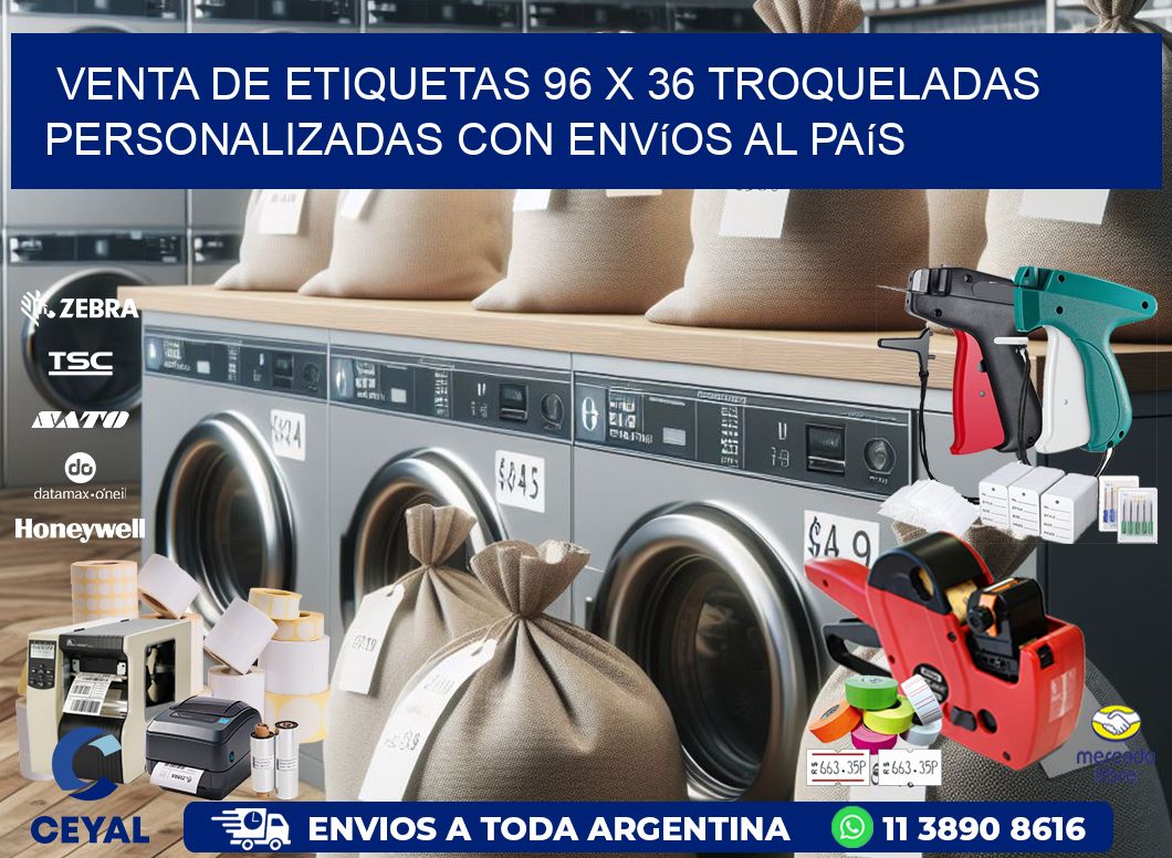 Venta de etiquetas 96 x 36 troqueladas personalizadas con envíos al país