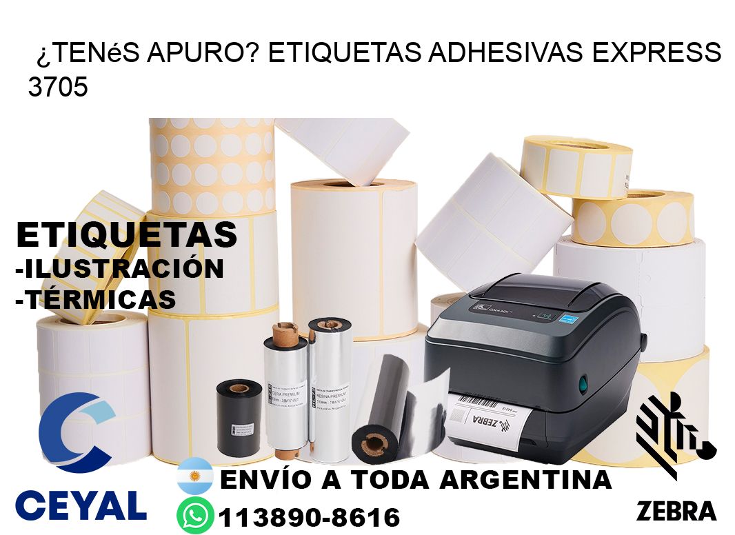 ¿Tenés Apuro? Etiquetas Adhesivas Express 3705