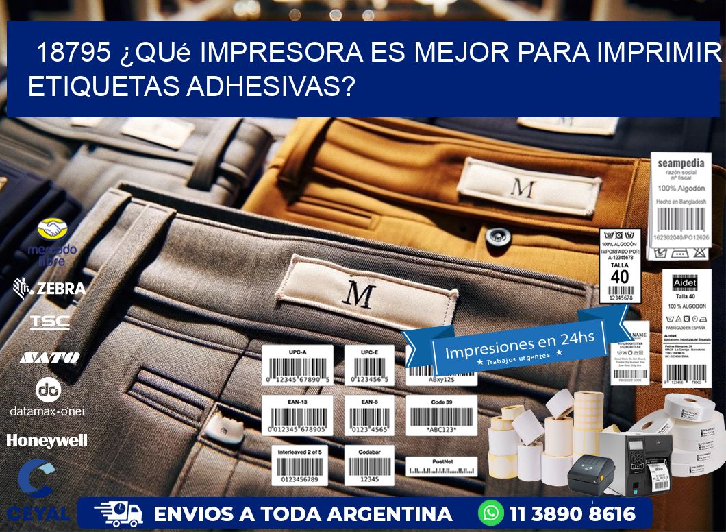 18795 ¿Qué impresora es mejor para imprimir etiquetas adhesivas?