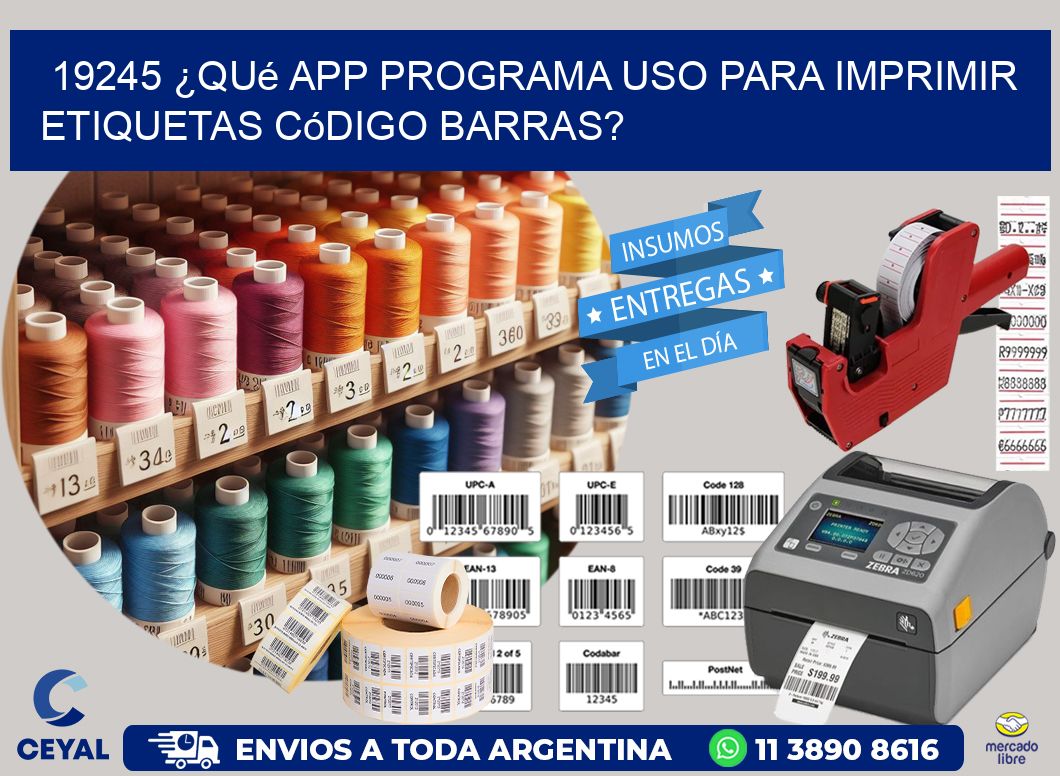 19245 ¿Qué app programa uso para imprimir etiquetas código barras?