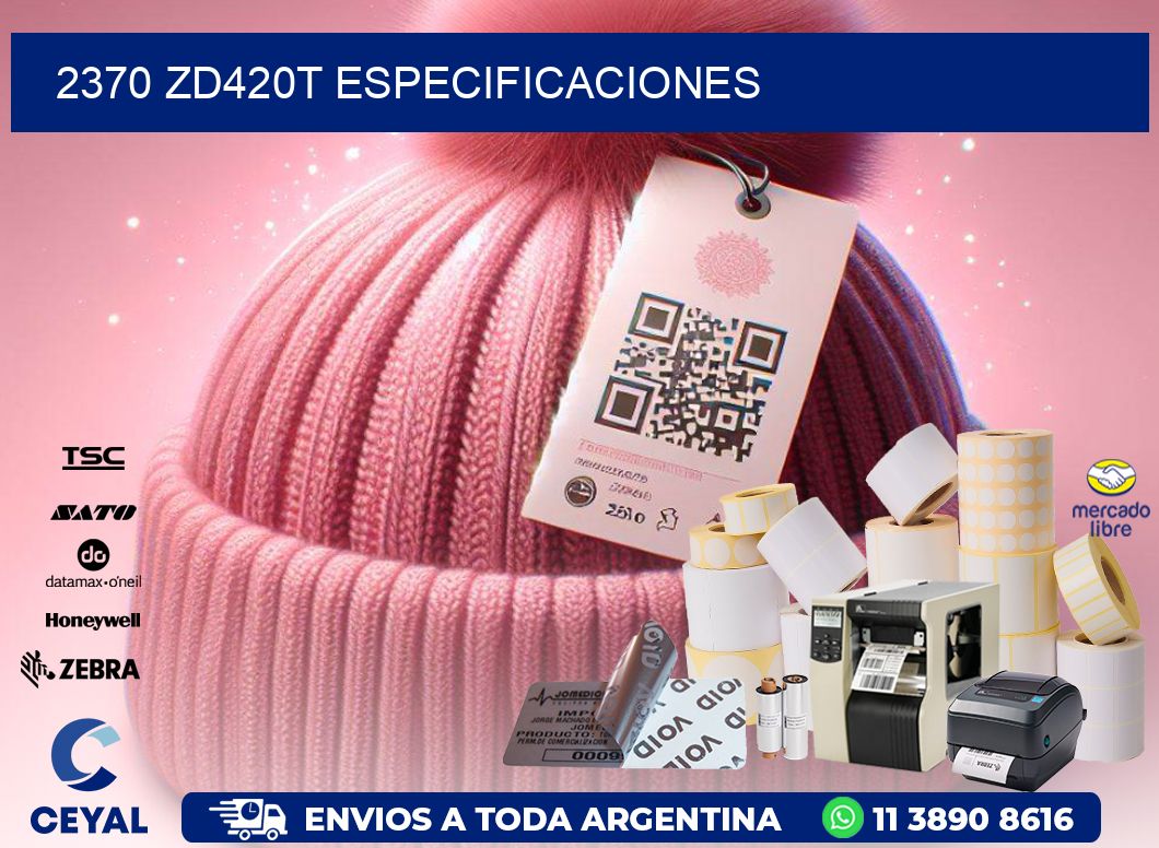 2370 ZD420t especificaciones