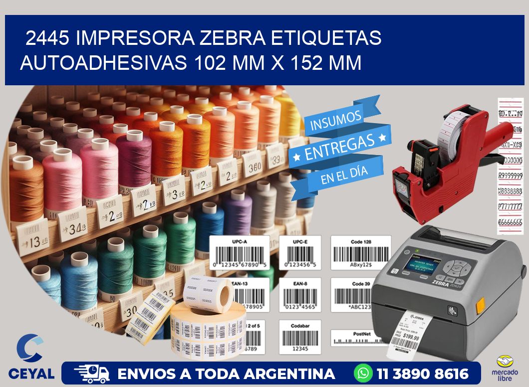 2445 impresora zebra etiquetas autoadhesivas 102 mm x 152 mm
