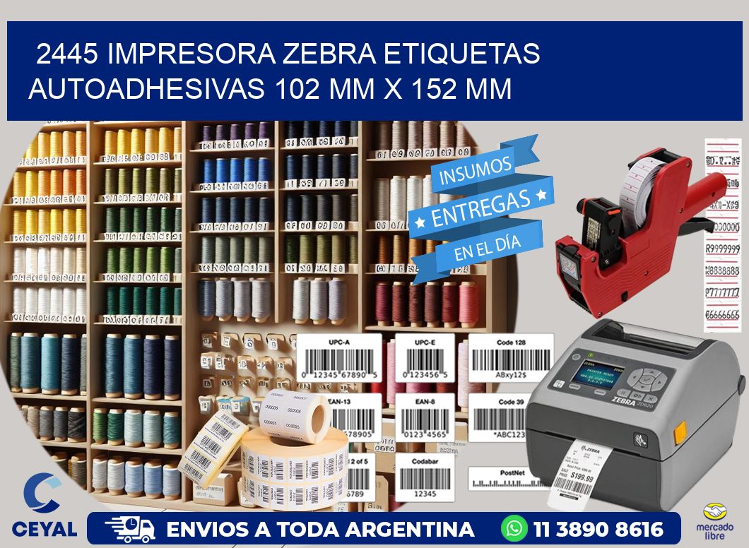 2445 impresora zebra etiquetas autoadhesivas 102 mm x 152 mm