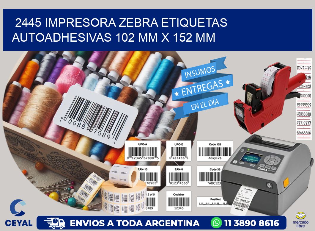 2445 impresora zebra etiquetas autoadhesivas 102 mm x 152 mm
