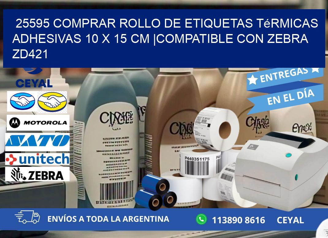 25595 Comprar Rollo de Etiquetas Térmicas Adhesivas 10 x 15 cm |Compatible con Zebra ZD421