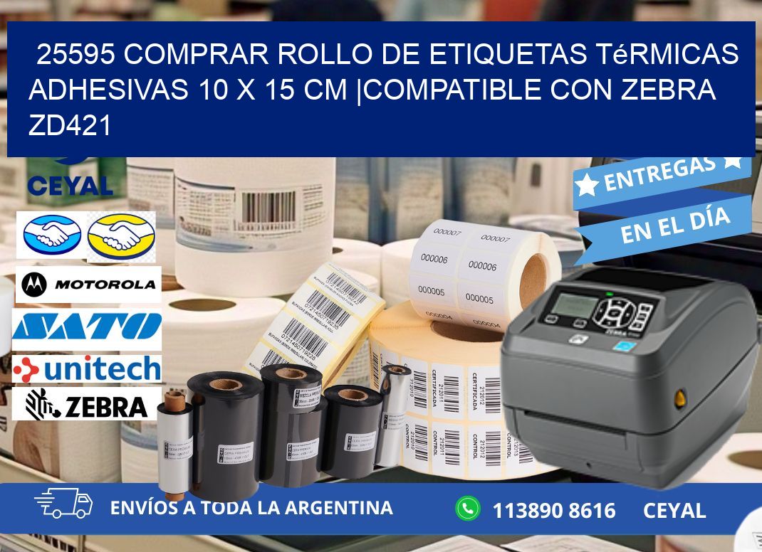 25595 Comprar Rollo de Etiquetas Térmicas Adhesivas 10 x 15 cm |Compatible con Zebra ZD421