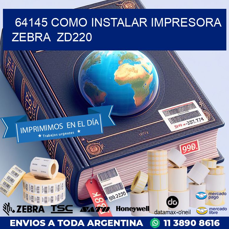 64145 Como instalar impresora Zebra  ZD220