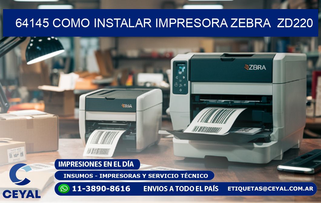 64145 Como instalar impresora Zebra  ZD220