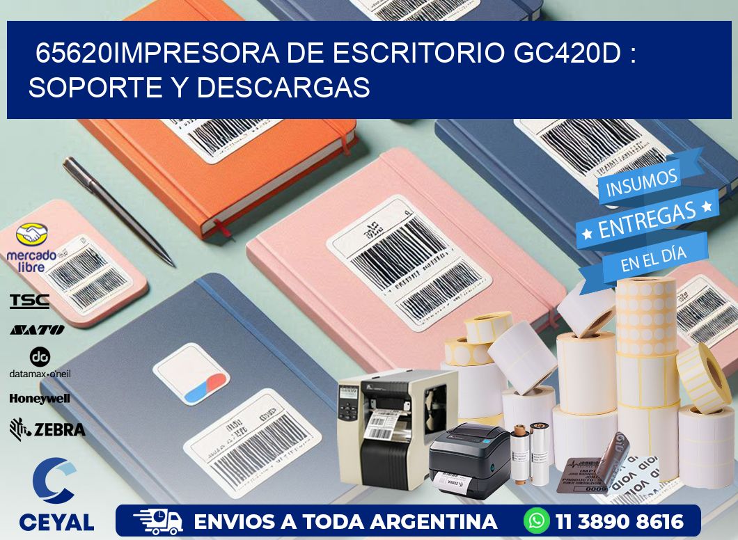 65620impresora de escritorio GC420d : Soporte y descargas