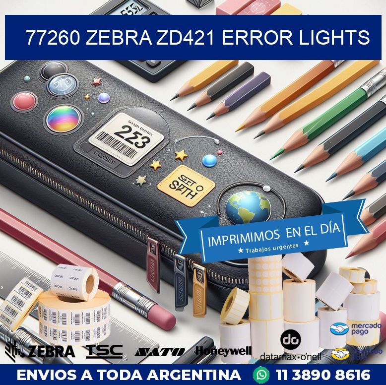 77260 Zebra ZD421 error lights