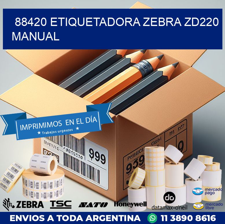 88420 Etiquetadora Zebra ZD220 manual