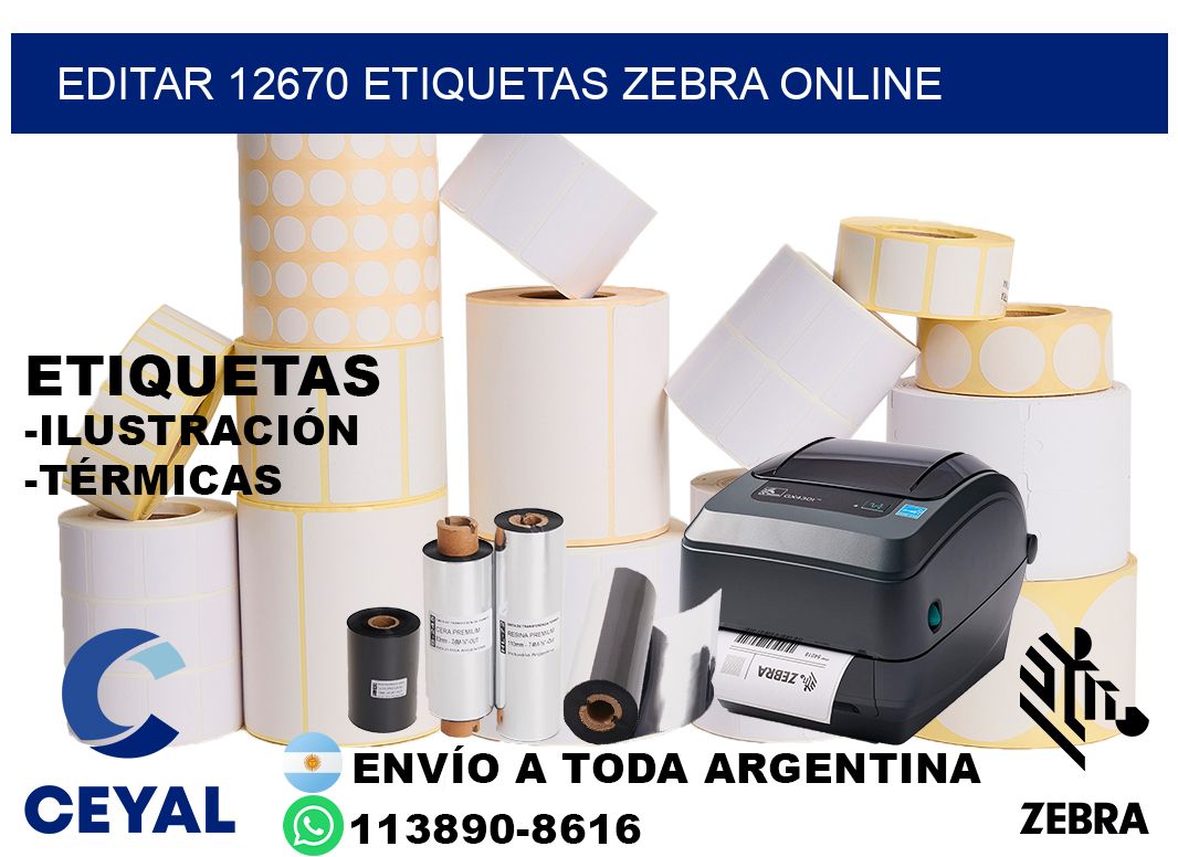 EDITAR 12670 ETIQUETAS ZEBRA ONLINE