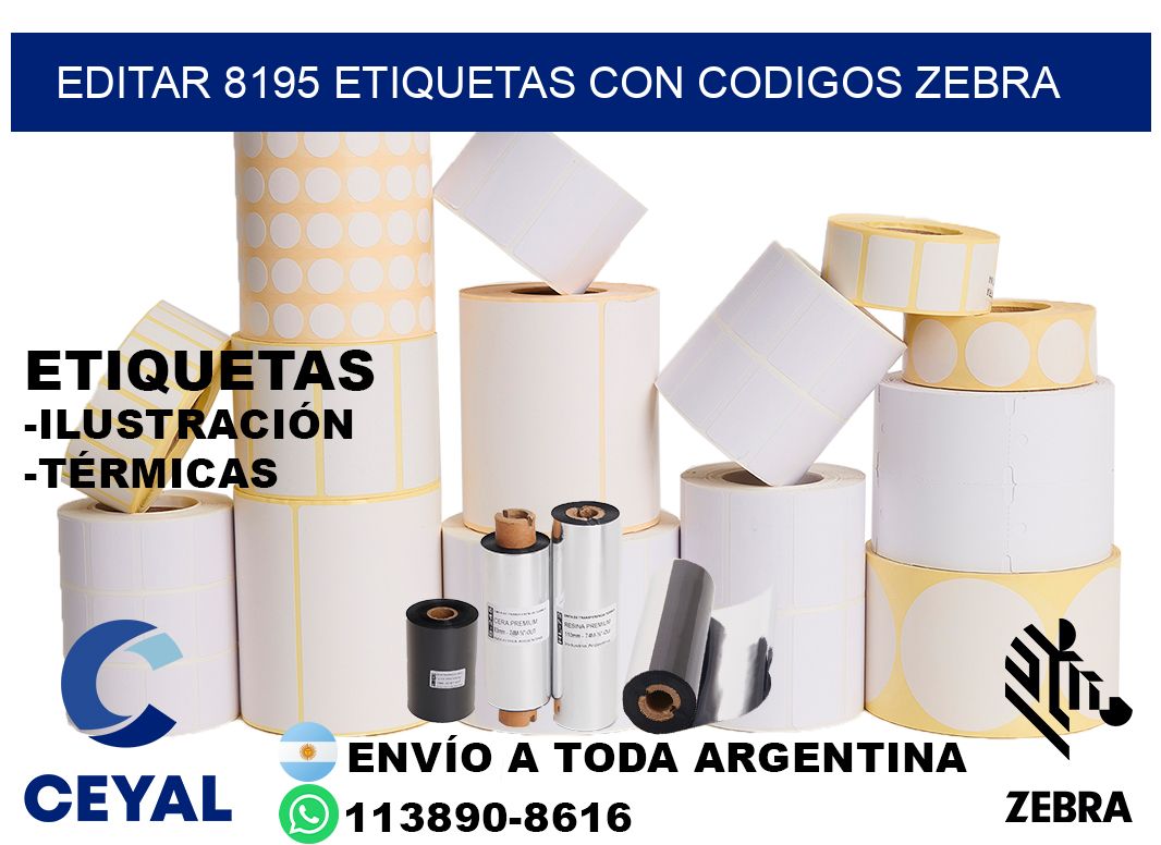 EDITAR 8195 ETIQUETAS CON CODIGOS ZEBRA