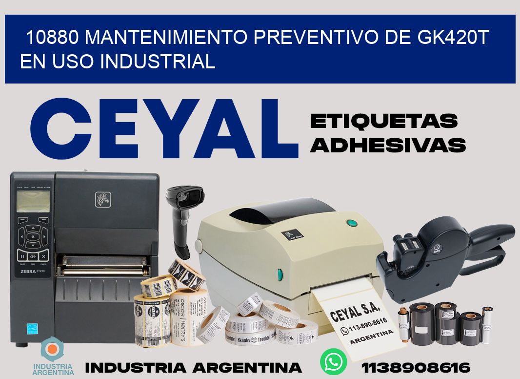 10880 mantenimiento preventivo de gk420t en uso industrial