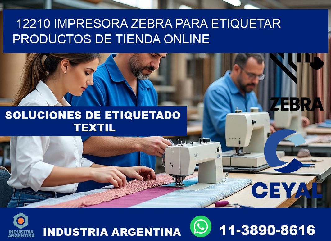 12210 impresora Zebra para etiquetar productos de tienda online