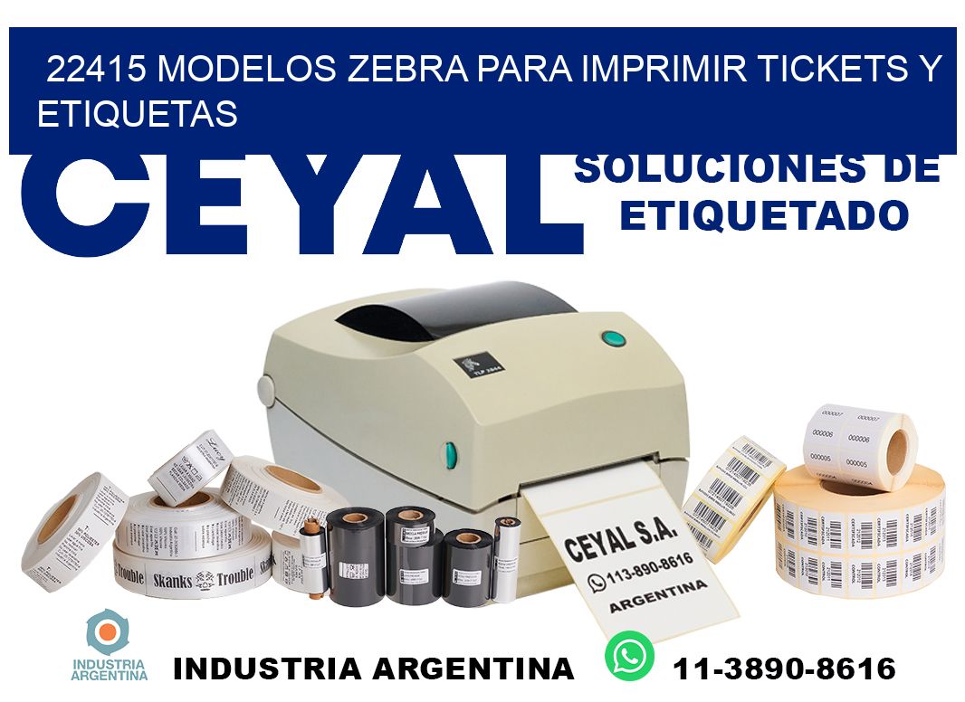 22415 modelos zebra para imprimir tickets y etiquetas