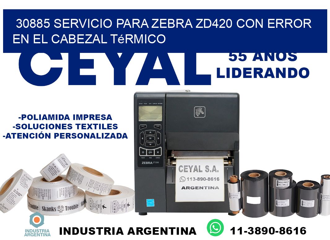 30885 servicio para zebra zd420 con error en el cabezal térmico