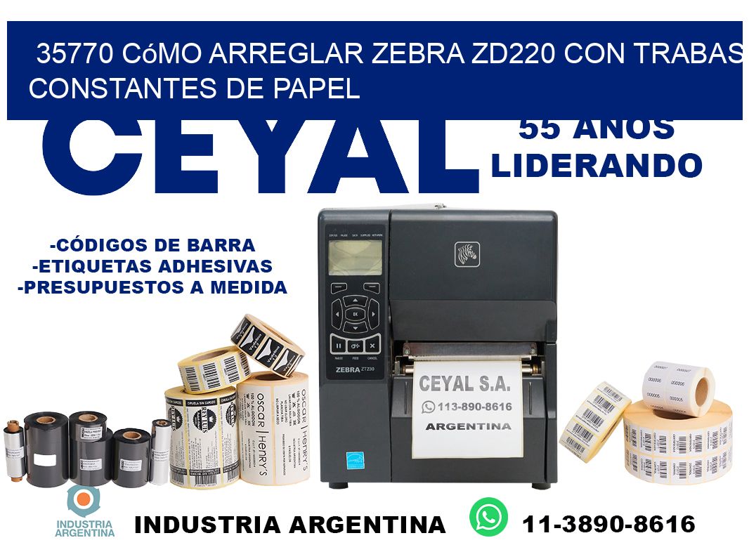 35770 cómo arreglar zebra zd220 con trabas constantes de papel